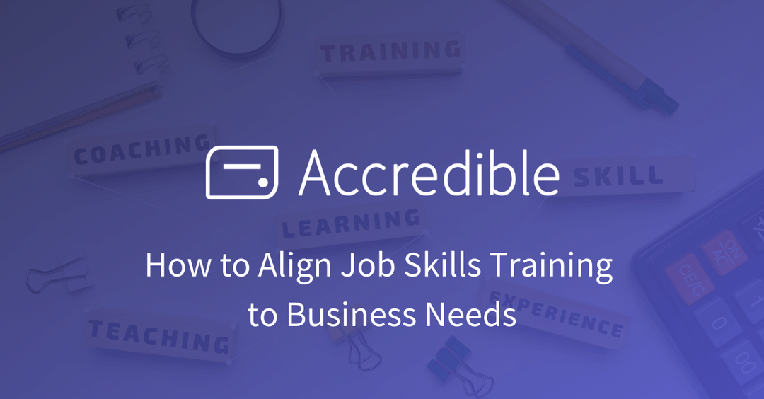 How to Identify Business Needs and Align Job Skills Training